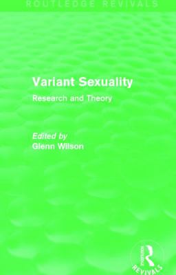Variant Sexuality (Routledge Revivals): Researc... 0415729882 Book Cover