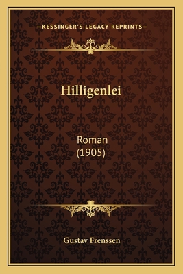 Hilligenlei: Roman (1905) [German] 1165349566 Book Cover