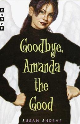 Goodbye, Amanda the Good 0679992413 Book Cover