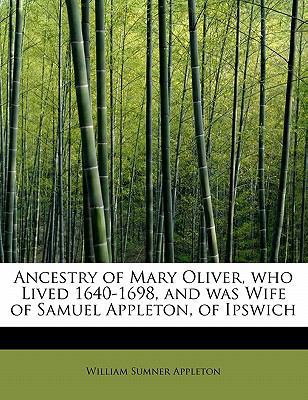 Ancestry of Mary Oliver, Who Lived 1640-1698, a... 1241261547 Book Cover