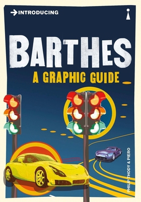 Introducing Barthes: A Graphic Guide 1848312040 Book Cover