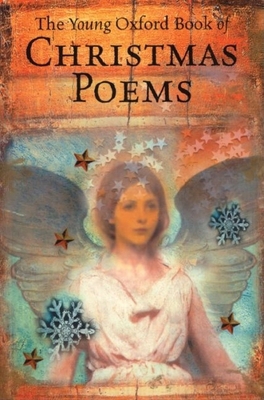 The Young Oxford Book of Christmas Poems 0192762478 Book Cover