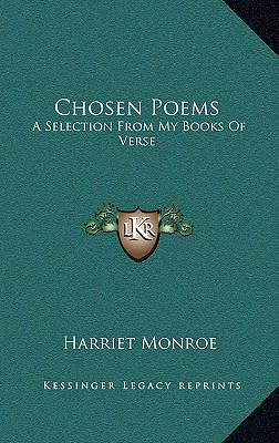 Chosen Poems: A Selection From My Books Of Verse 116613377X Book Cover