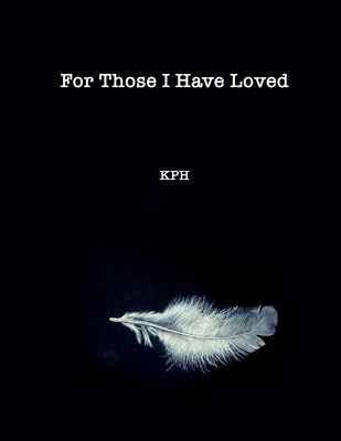 For Those I Have Loved 0993829597 Book Cover