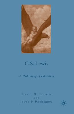 C.S. Lewis: A Philosophy of Education 1349373117 Book Cover