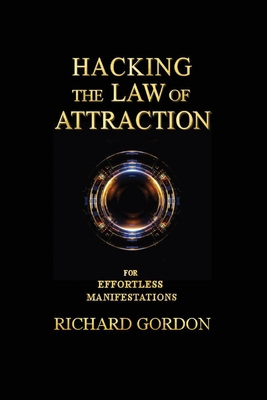 Hacking the Law of Attraction: For Effortless M... 1098398319 Book Cover