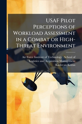 USAF Pilot Perceptions of Workload Assessment i... 1025083059 Book Cover