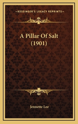 A Pillar of Salt (1901) 1164743864 Book Cover