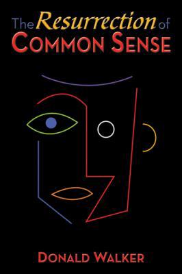 The Resurrection of Common Sense 1456739883 Book Cover