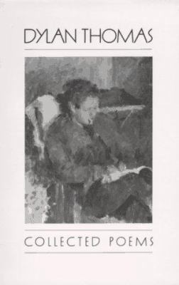 Collected Poems: Dylan Thomas 0811202054 Book Cover