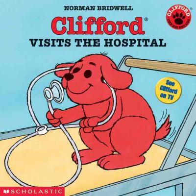 Clifford Visits the Hospital 0613246128 Book Cover