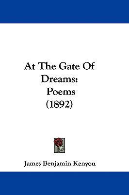 At The Gate Of Dreams: Poems (1892) 1104032694 Book Cover