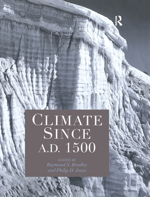 Climate Since AD 1500 1138178144 Book Cover