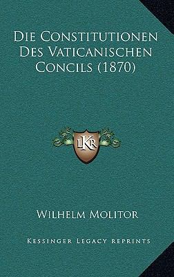 Die Constitutionen Des Vaticanischen Concils (1... [German] 1168868475 Book Cover