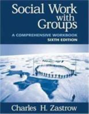 Social Work with Groups: A Comprehensive Workbook 0534534813 Book Cover