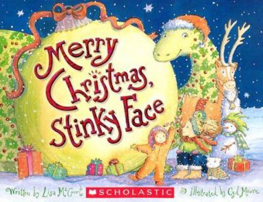 Merry Christmas, Stinky Face 0439635772 Book Cover