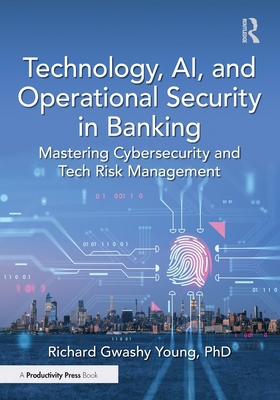 Technology, AI, and Operational Security in Ban... 1041103816 Book Cover