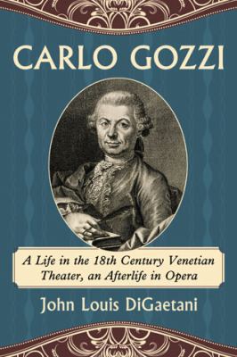 Carlo Gozzi: A Life in the 18th Century Venetia... 078649378X Book Cover
