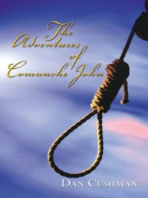 Adventures of Comanche John 0786235365 Book Cover