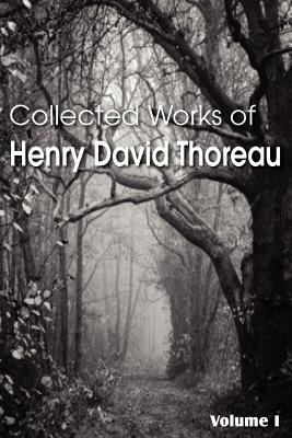 Collected Works of Henry David Thoreau 1612035051 Book Cover