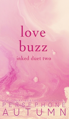 Love Buzz: Inked Duet #2 1951477480 Book Cover