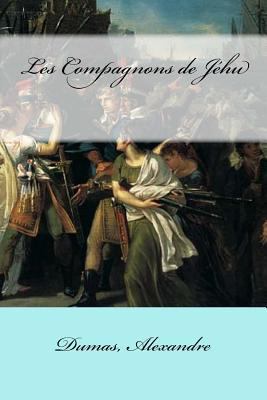 Les Compagnons de Jéhu [French] 1548581283 Book Cover