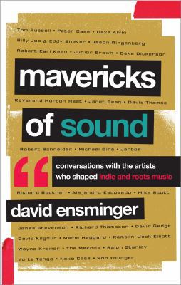 Mavericks of Sound: Conversations with Artists ... 144223590X Book Cover