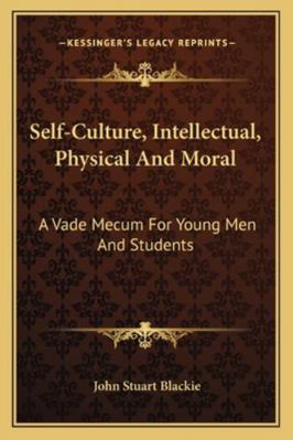 Self-Culture, Intellectual, Physical And Moral:... 1163079170 Book Cover