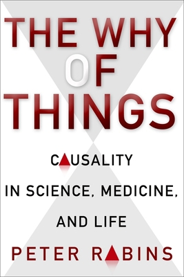 The Why of Things: Causality in Science, Medici... 0231164726 Book Cover