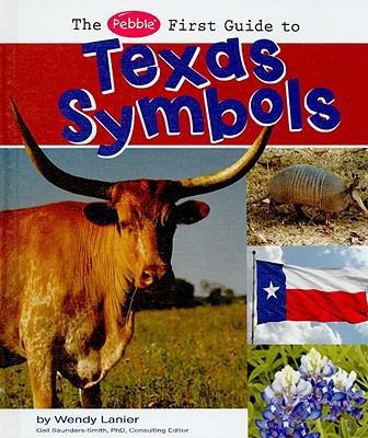The Pebble First Guide to Texas Symbols 1429633018 Book Cover