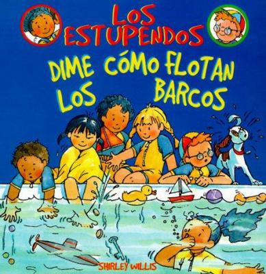 Dime Como Flotan Los Barcos (Los Estupendos Whi... [Spanish] 0531159957 Book Cover
