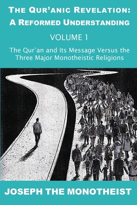 The Qur'an and Its Message Versus the Three Maj... 3907677013 Book Cover