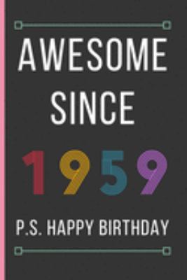 Paperback Awesome Since 1959: Birthday Gifts For Men & Women: 25th Birthday Gift - Small Lined Notebook / Journal (6" x 9") Book