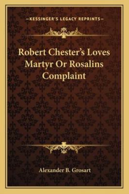 Robert Chester's Loves Martyr Or Rosalins Compl... 1162775866 Book Cover