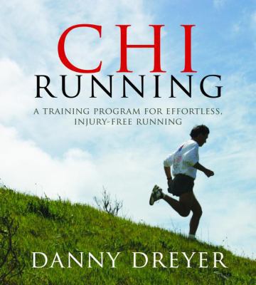 Chirunning: A Training Program for Effortless, ... 1591796539 Book Cover