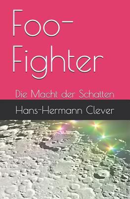 Foo-Fighter: Die Macht Der Schatten [German] 1717743803 Book Cover