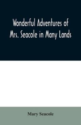 Wonderful Adventures of Mrs. Seacole in Many Lands 935402002X Book Cover