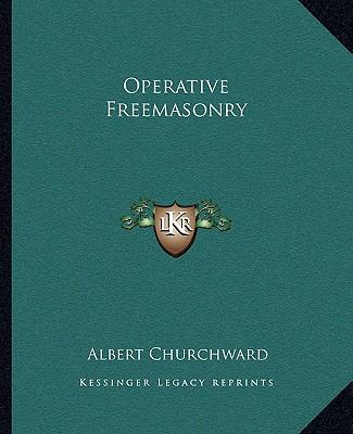 Operative Freemasonry 1162901616 Book Cover