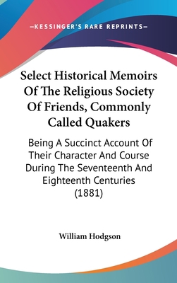 Select Historical Memoirs Of The Religious Soci... 1437266576 Book Cover
