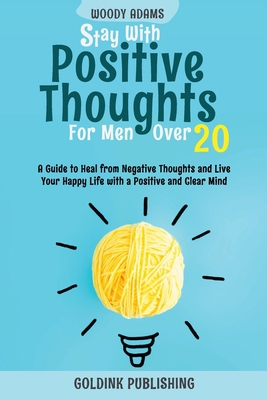 Stay with Positive Thoughts for Men Over 20 1956223304 Book Cover