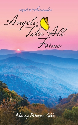 Angels Take All Forms: Sequel to Surrender 1973680882 Book Cover