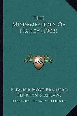 The Misdemeanors Of Nancy (1902) 1163898988 Book Cover