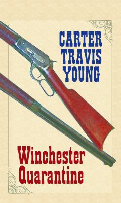 Winchester Quarantine [Large Print] 1683246594 Book Cover