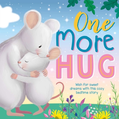One More Hug: Wish for Sweet Dreams with This C... 1803688866 Book Cover