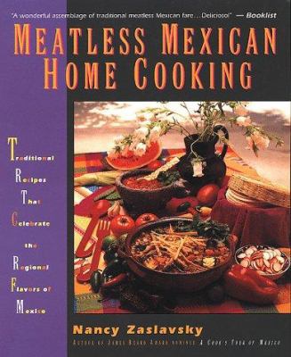 Meatless Mexican Home Cooking: Traditional Reci... 0312200781 Book Cover