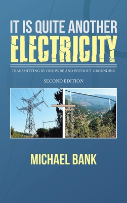 It Is Quite Another Electricity: Transmitting b... 1543773419 Book Cover