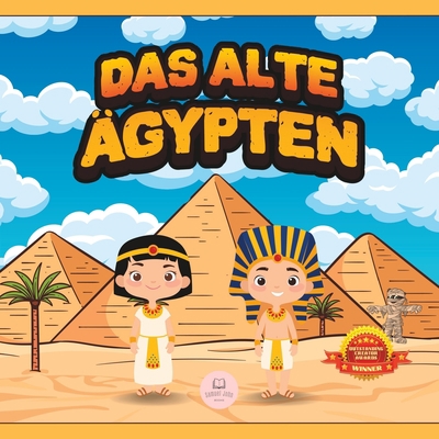 Das Alte Ägypten für Kinder: Erfahren Sie mehr ... [German] B09TMWK4XB Book Cover