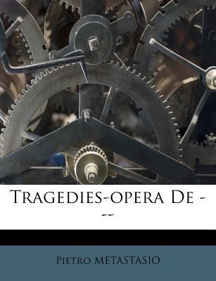 Tragedies-Opera de --- 1179784235 Book Cover