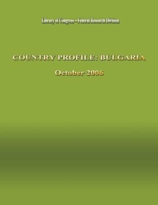 Country Profile: Bulgaria 1484959086 Book Cover