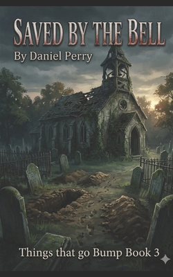 Saved by the Bell: Things that go Bump 1496185455 Book Cover